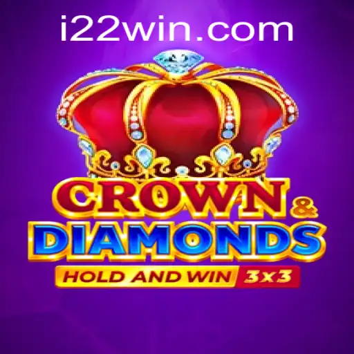 Crowndiamonds: Discover the Ultimate Gaming Experience with 22WIN